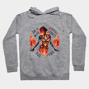 She Is Brave Strong Fierce Full of Fire Hoodie